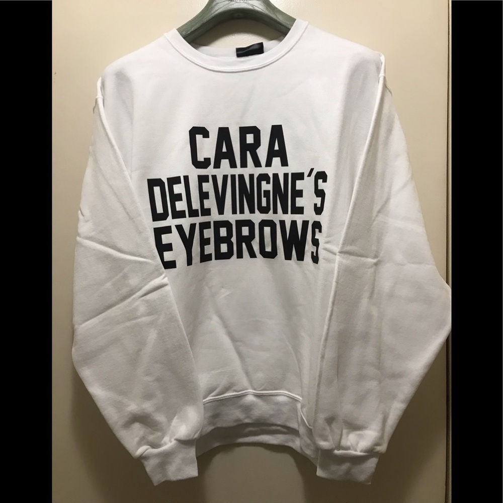 Private Party Cara Delevingne's Eyebrows Sweatahirt